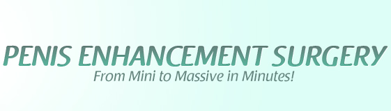 Penis Enhancement Surgery Penis Enhancement Surgery